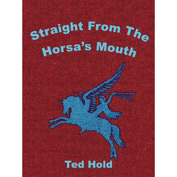 Straight from the Horsa's Mouth, (Paperback)