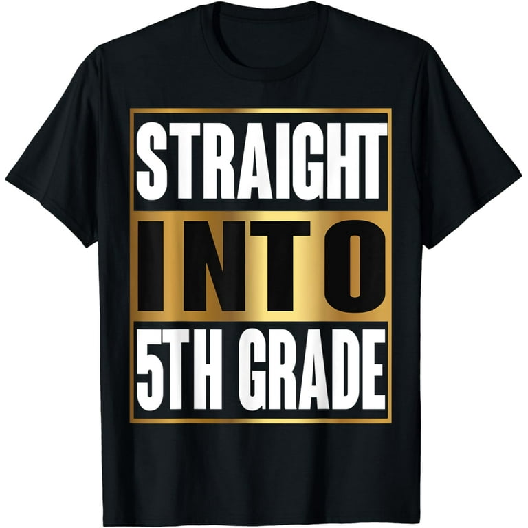 Straight Into 1st Grade T-Shirt Funny Back To School Gift Straight Into 1st Grade T-Shirt Funny Back To School Gift