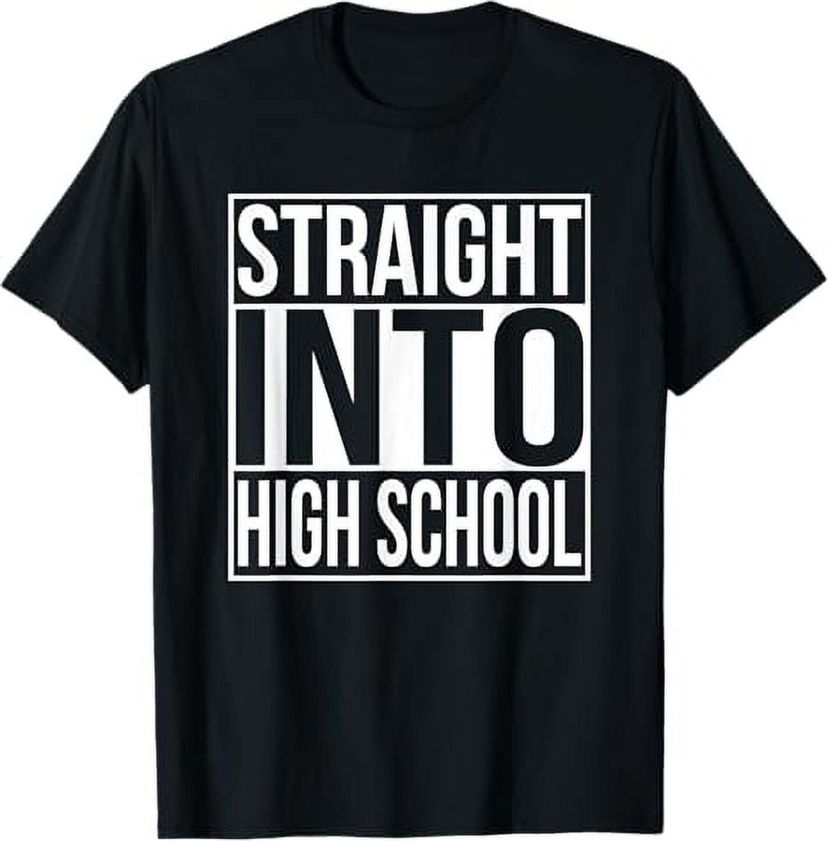 Straight Into High School Freshman 1st Day Of School Year TShirt