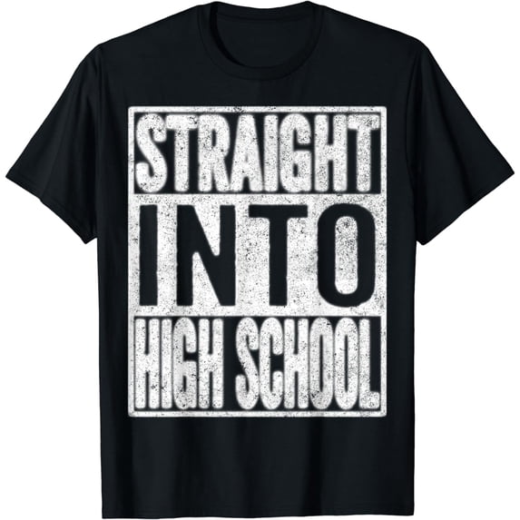 Straight Into High School Shirt Back To School Funny Gift T-Shirt