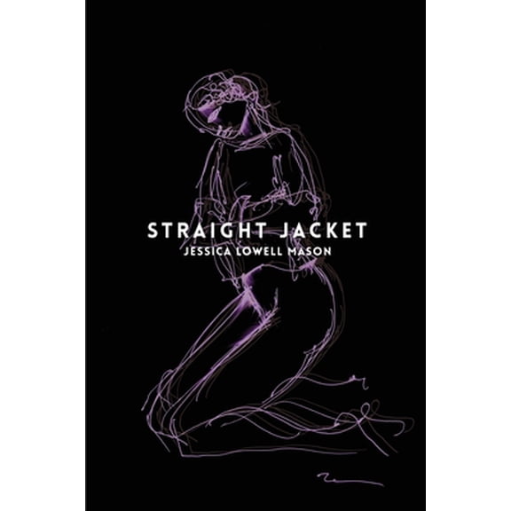 Pre-Owned Straight Jacket (Paperback) by Jessica Lowell Mason