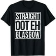 thumbnail image 1 of Straight Oot Eh Glasgow Scotland Design T-Shirt, 1 of 3
