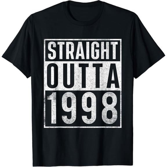 Straight Outta 1998 Year Of Birth Birthday T-Shirt mens t shirt，black，women，funny，misfits，men，journey