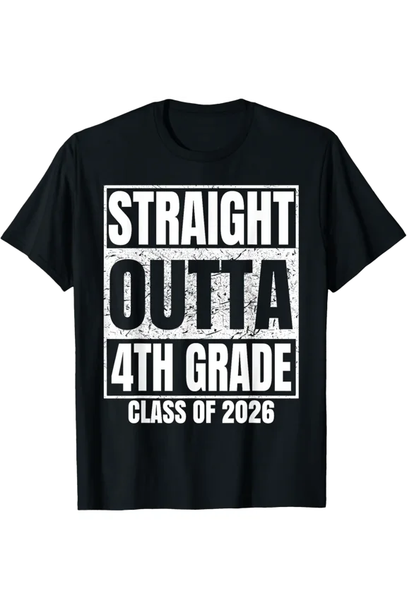Straight Outta 4Th Grade Class 2026 Fourth Grad Graduation T-Shirt All Size S-5Xl