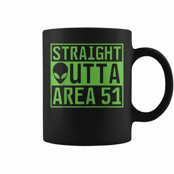 Straight Outta Area 51 Alien Ufo Hunting Coffee Mugs