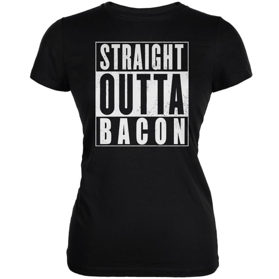 Straight Outta Bacon Funny Black Juniors Soft T-Shirt - X-Large