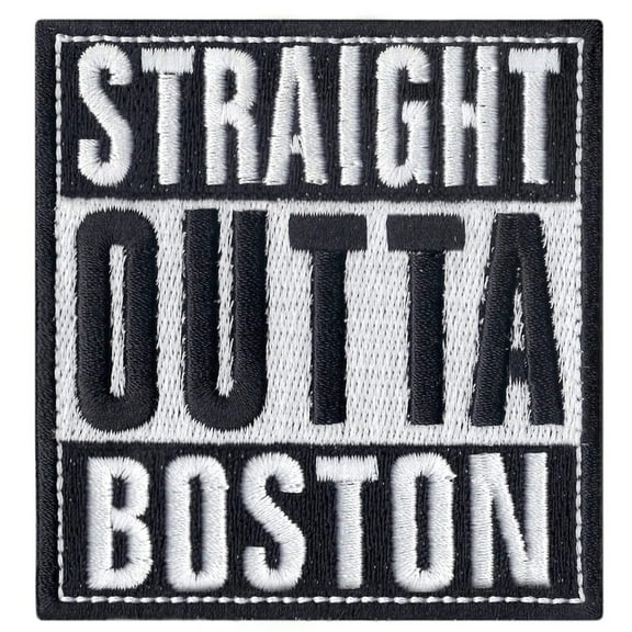 Straight Outta Boston Iron On Patch