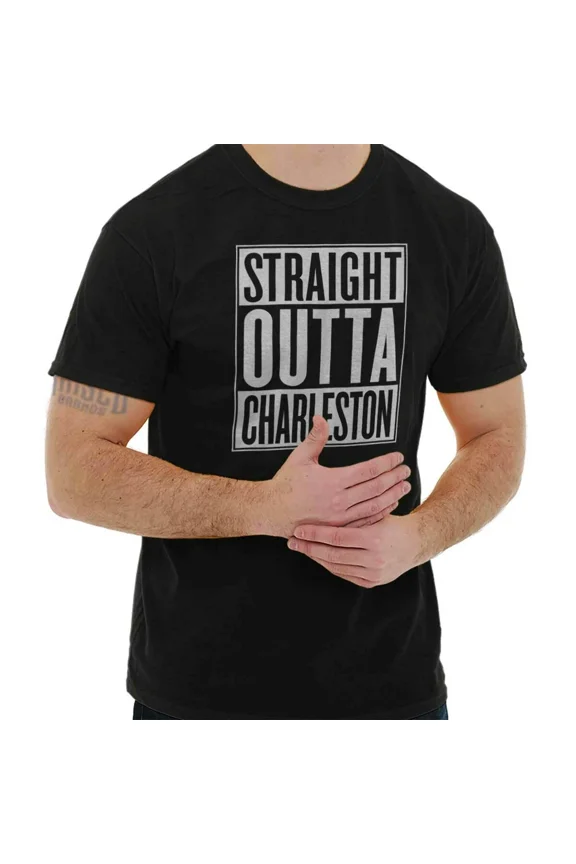 Straight Outta Charleston SC City Trip Souvenir Gift Fun Unisex T-Shirt, up to Size 5XL