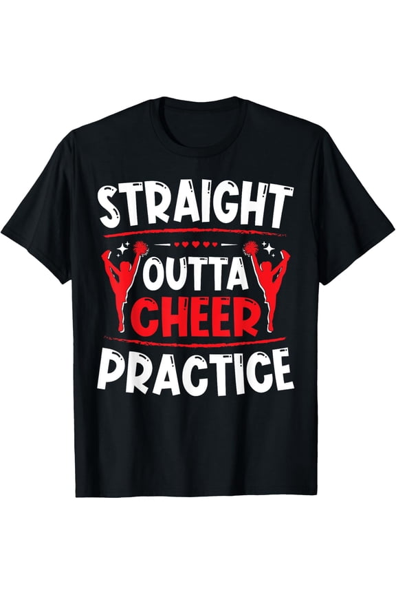 Straight Outta Cheer Practice Cheerleading Girls Squad Team T-Shirt