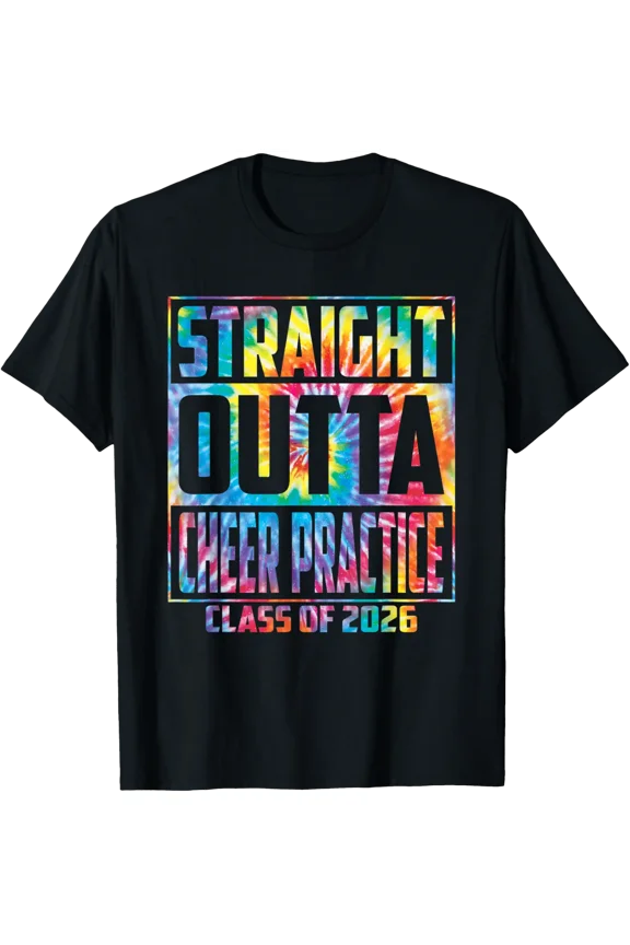Straight Outta Cheer Practice Funny Graduation 2026 Graduate T-Shirt All Size S-5Xl