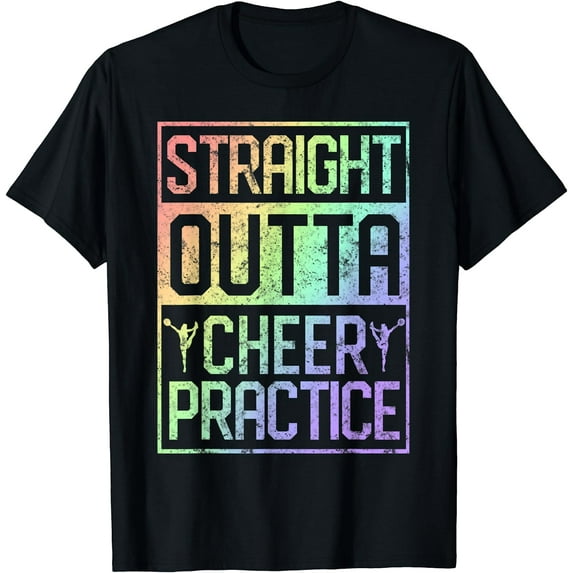 Straight Outta Cheer Practice T-Shirt Cheerleading Gift Tee Black Medium