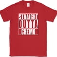 thumbnail image 1 of Straight Outta Chemo T-Shirt Funny Beat Cancer Support Squad Awareness Gift Tee - Red, S, 1 of 1