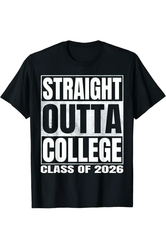 Straight Outta College Funny Graduate Class Of 2026 College T-Shirt All Size S-5Xl