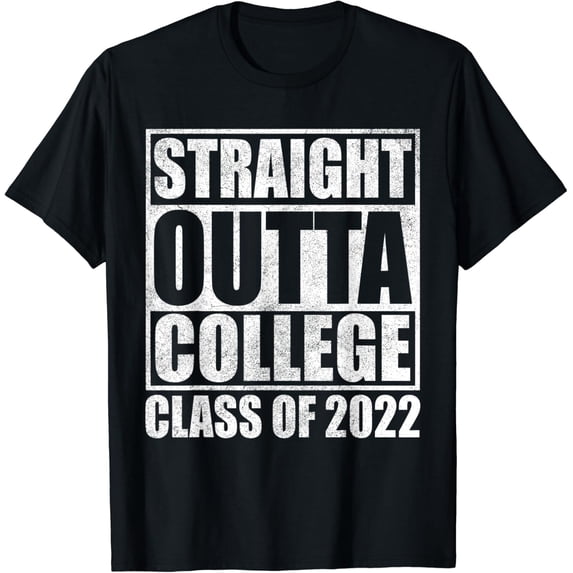 Straight Outta College Shirts, Fun Men Women 2022 Graduation T-Shirt All Size S-5Xl