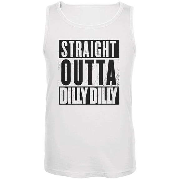 Straight Outta Dilly Dilly Mens Tank Top White MD