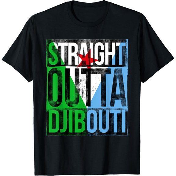 Straight Outta Djibouti Great Travel & Gift Idea T-Shirt