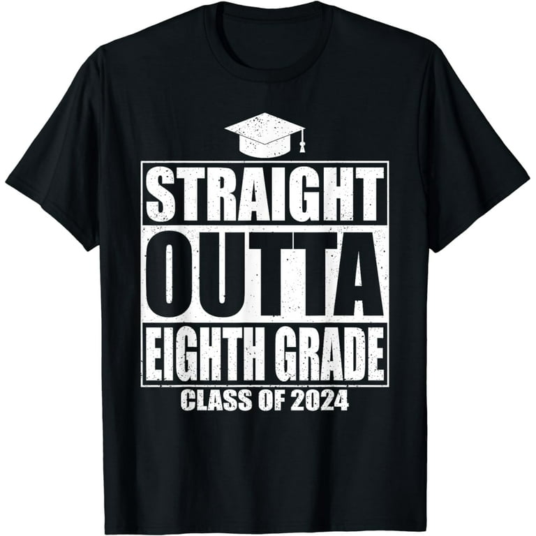 Funny 8th Grade T-Shirt - Straight Outta 8th Grade Shirt Funny 8th Grade T-Shirt - Straight Outta 8th Grade Shirt