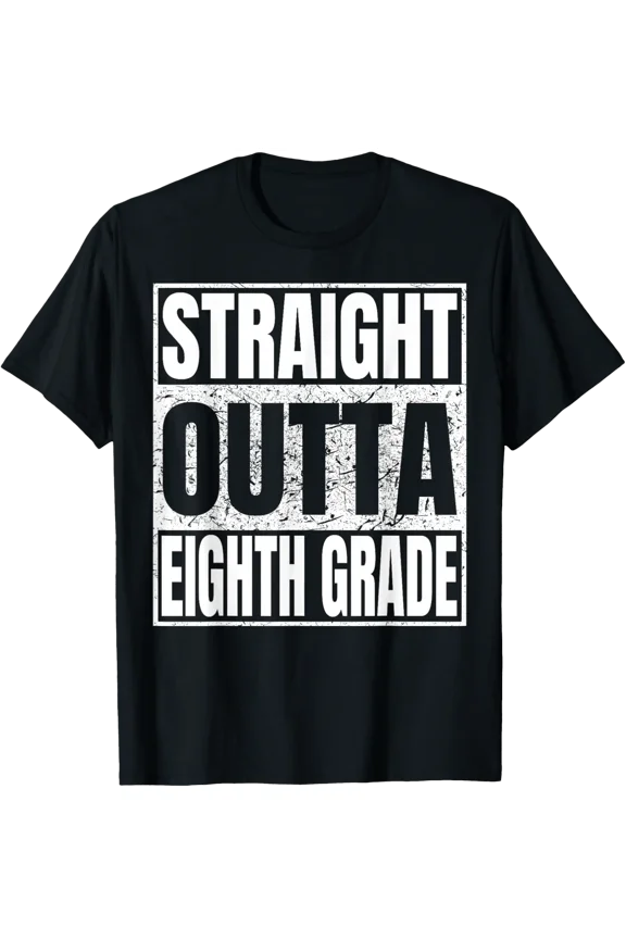 Straight Outta Eighth Grade Funny Class 2026 Grad Graduation T-Shirt All Size S-5Xl