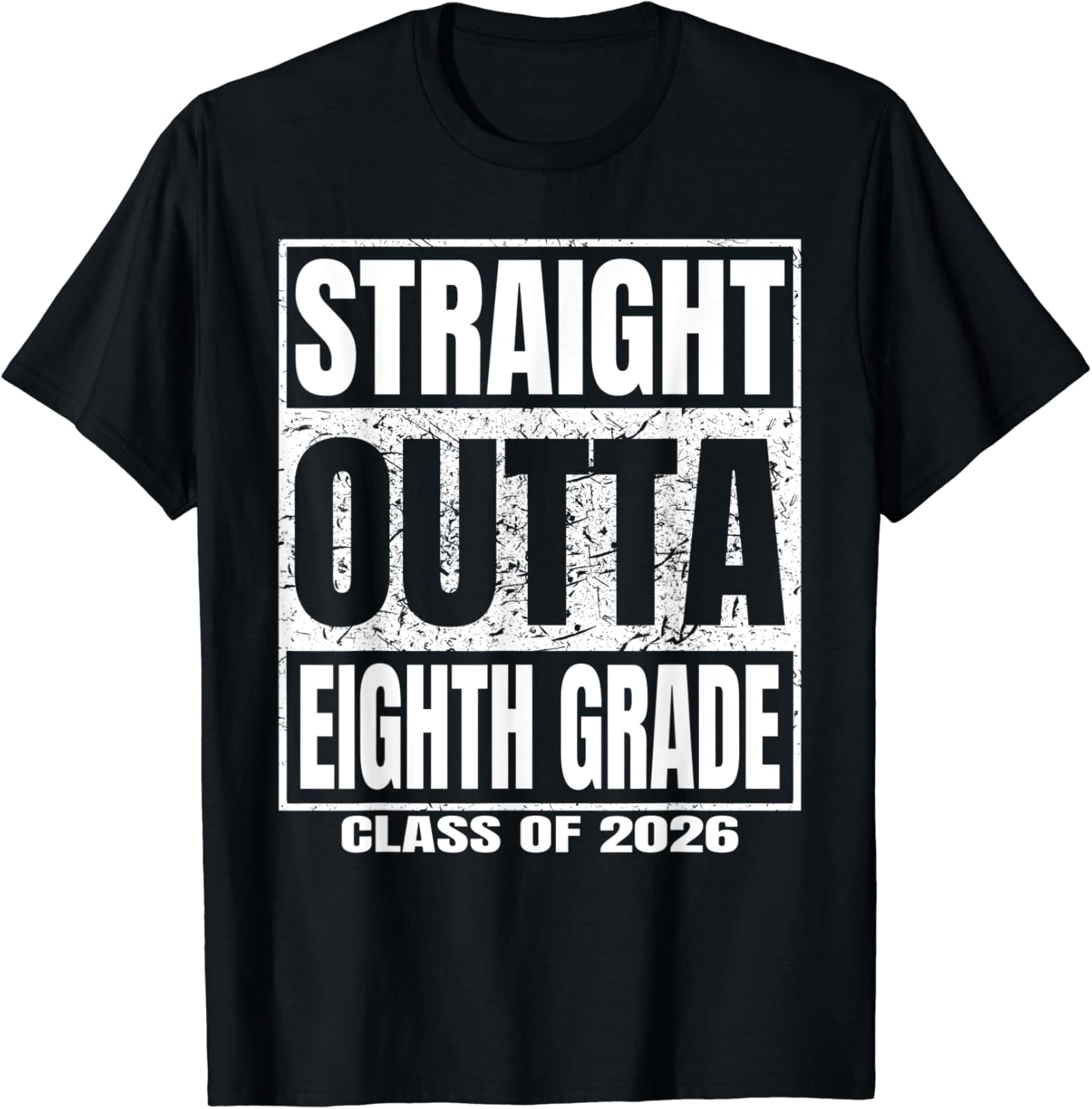 Straight Outta Eighth Grade Graduation Class 2026 8Th Grade T-Shirt V1 ...