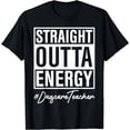 thumbnail image 1 of Straight Outta Energy Daycare Teacher T-Shirt, 1 of 4