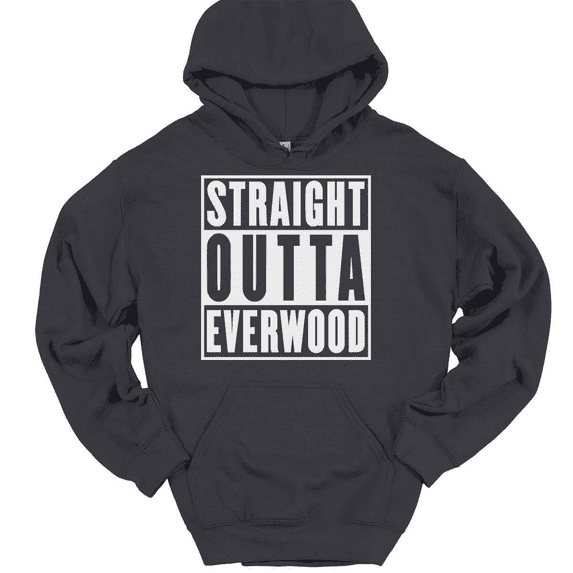 Straight Outta Everwood Hooded Sweatshirt Hoodie California CA TV Show - Charcoal, 4XL