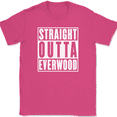 thumbnail image 1 of Straight Outta Everwood T-Shirt Tee California CA TV Show - Pink, 4XL, 1 of 1