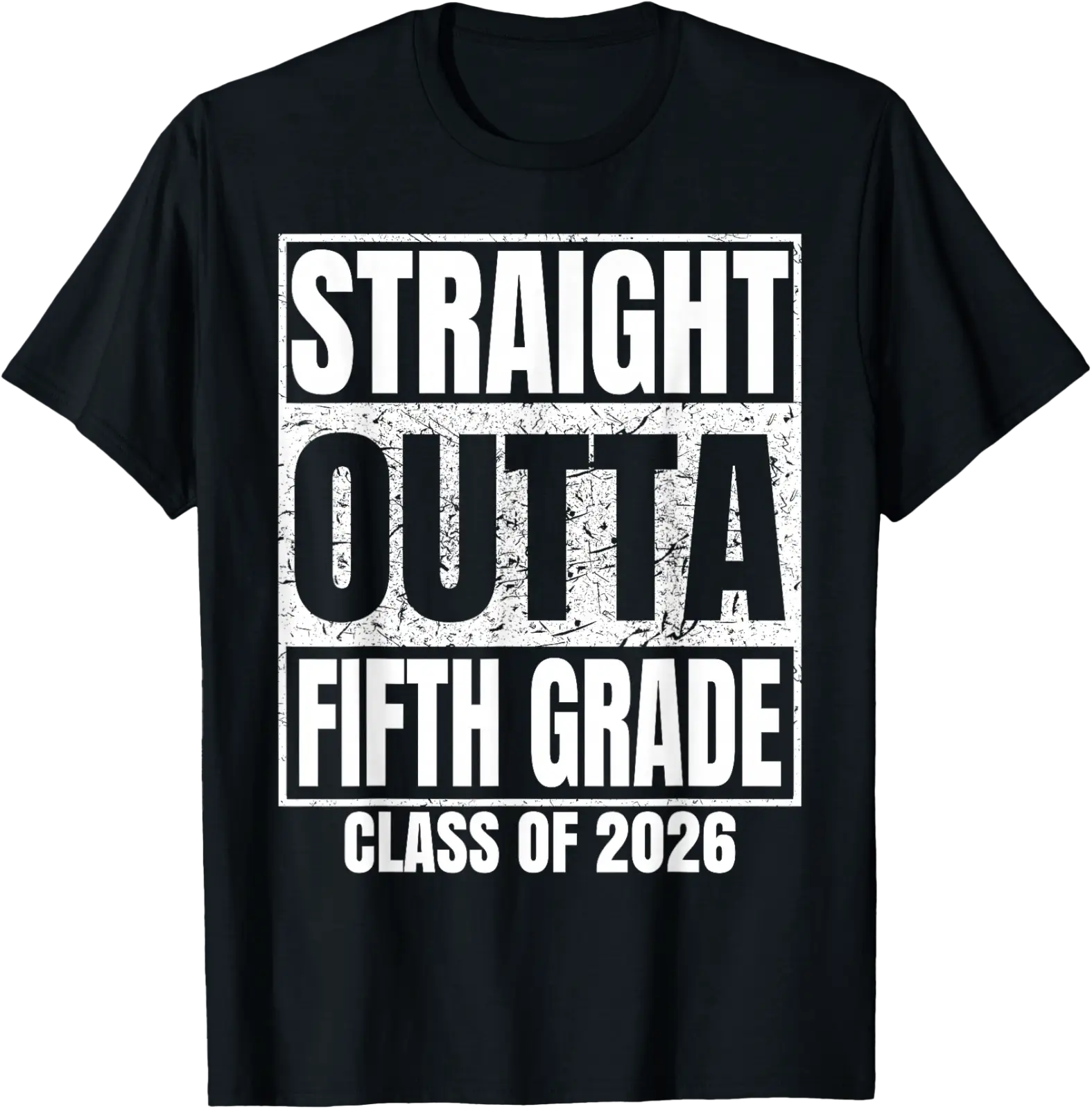 Straight Outta Fifth Grade Class 2026 5Th Grad Graduation T-Shirt All ...