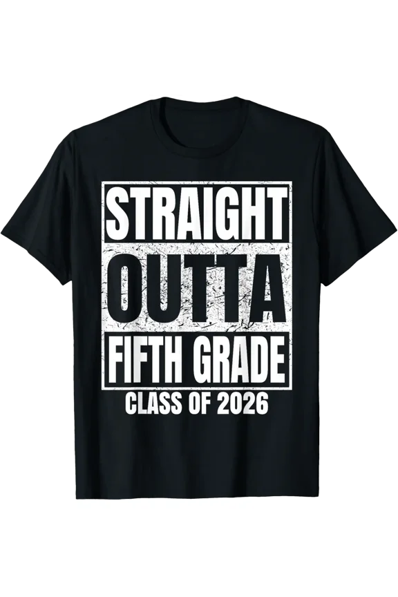 Straight Outta Fifth Grade Class 2026 5Th Grad Graduation T-Shirt All Size S-5Xl