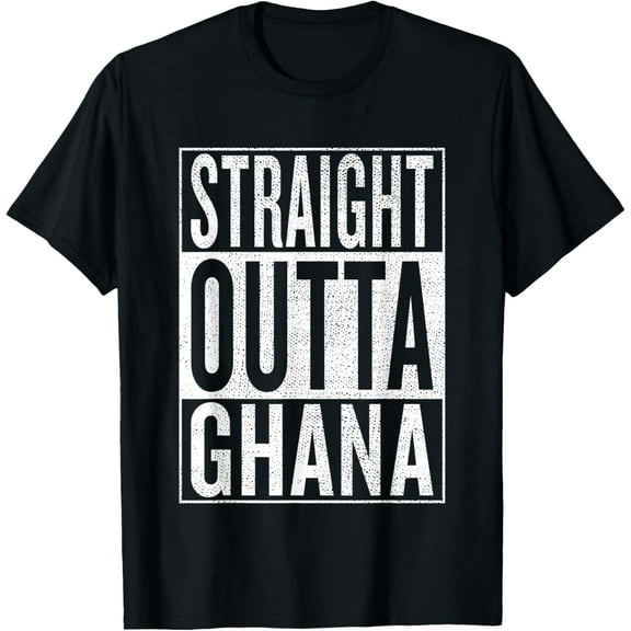 Straight Outta Ghana Great Travel & Gift Idea T-Shirt