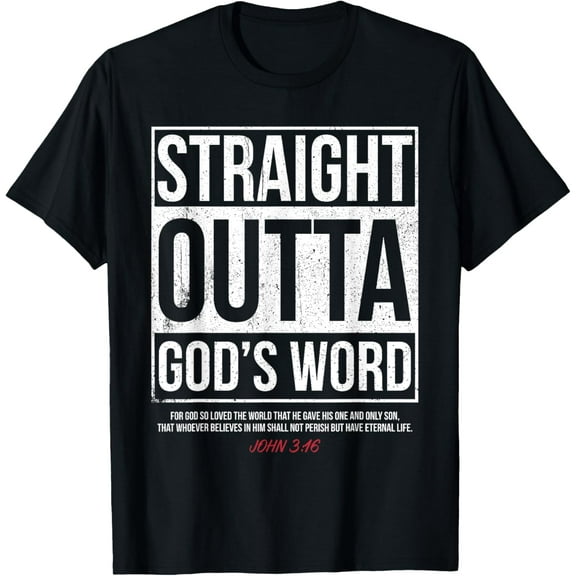 Straight Outta God's Word Christian T-Shirt