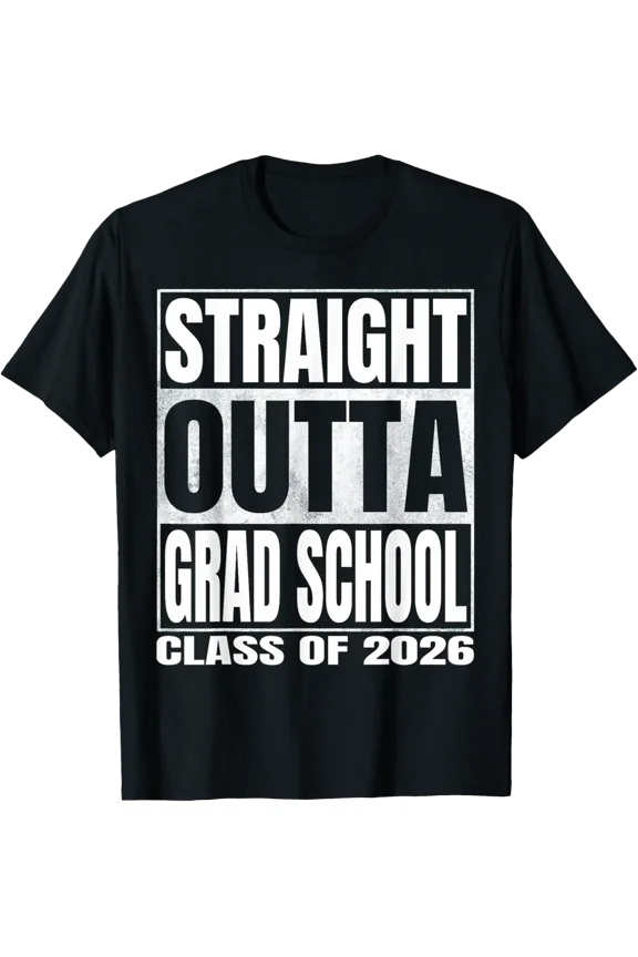 Straight Outta Grad School Funny Graduate 2026 Grad School T-Shirt All Size S-5Xl