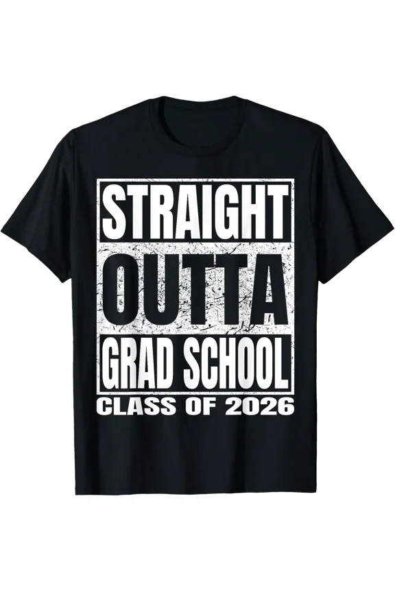 Straight Outta Grad School Funny Graduation Class 2026 Grad T-Shirt All Size S-5Xl