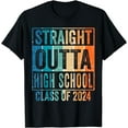 thumbnail image 1 of Straight Outta High School Class Of 2024 Graduation Gift T-Shirt, 1 of 4