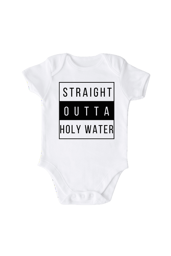 Straight Outta Holy Water Cute Baby Bodysuit Religious Shirt Custom Clothes Unisex Gift for Mom Newborn 6-9m White
