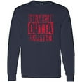 thumbnail image 1 of Straight Outta Houston Long Sleeve T-Shirt - X-Large - Navy w/Red Print, 1 of 6