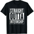 thumbnail image 1 of Straight Outta Internship Funny Doctor Resident Intern Meme T-Shirt men and women can wear, black, white, gifts., 1 of 4