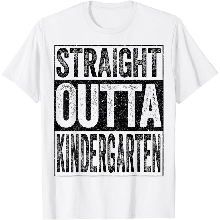 Straight Outta Kindergarten T-Shirt Funny Graduation Gift