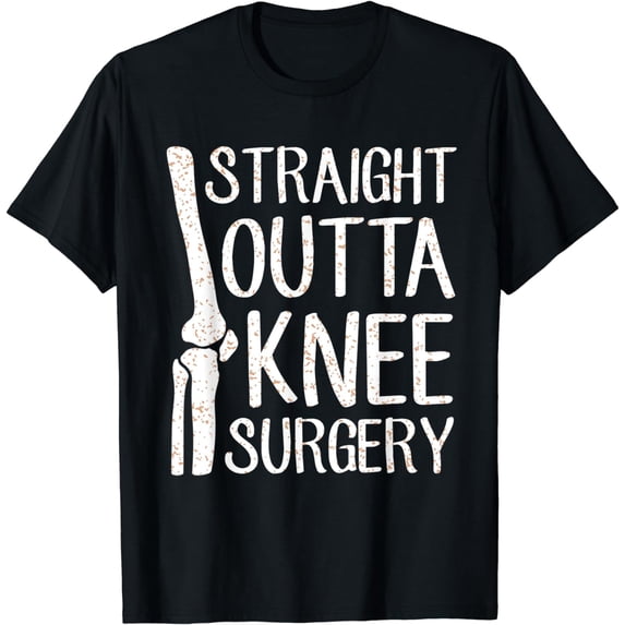 Straight Outta Knee Surgery Funny Get Well Recovery Gag Gift T-Shirt