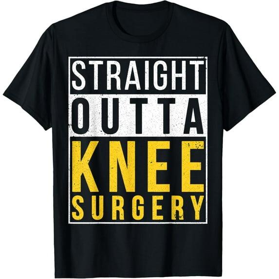 Straight Outta Knee Surgery Funny Recovery Get Well Gifts T-Shirt