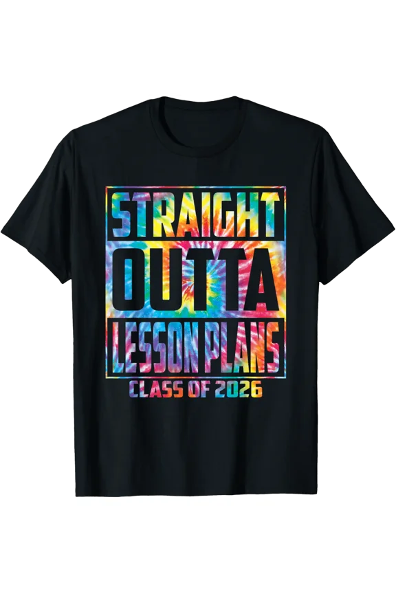 Straight Outta Lesson Plans Funny Graduation 2026 Graduate T-Shirt All Size S-5Xl