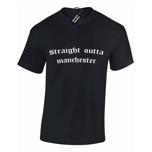 Straight Outta Manchester Swag Rap Thug Compton Unisex S-5XL T-Shirt