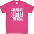 thumbnail image 1 of Straight Outta Merica T-Shirt Funny Humor USA America Pride Patriot Gift Tee - Pink, L, 1 of 1