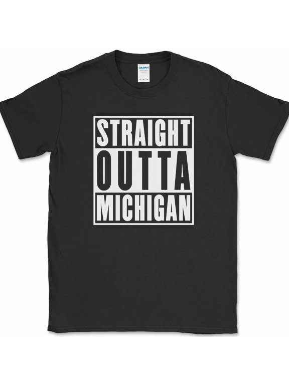Straight Outta Michigan T-Shirt Funny State Humor Gift Novelty Text Tee