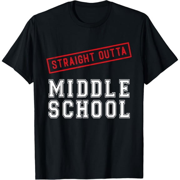 Straight Outta Middle School Graduation Graduate Present T-Shirt