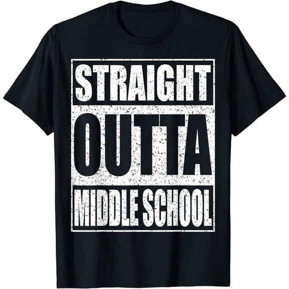 Straight Outta Middle School T-Shirt Graduation Shirt T-Shirt