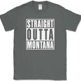 thumbnail image 1 of Straight Outta Montana T-Shirt Funny State Humor Gift Novelty Text Tee - Charcoal, L, 1 of 1