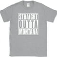 thumbnail image 1 of Straight Outta Montana T-Shirt Funny State Humor Gift Novelty Text Tee - Heather Grey, L, 1 of 1