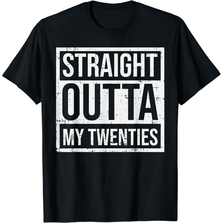 Vintage Straight Outta My Twenties Gift T-Shirt Vintage Straight Outta My Twenties Gift T-Shirt