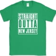thumbnail image 1 of Straight Outta New Jersey T-Shirt Funny State Pride Humor Gift Text Tee - Green, S, 1 of 1