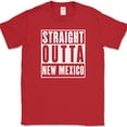 thumbnail image 1 of Straight Outta New Mexico T-Shirt Funny State Pride Humor Gift Text Tee - Red, L, 1 of 1